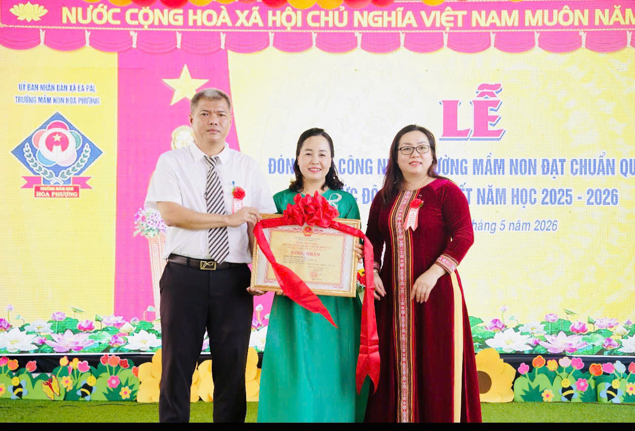 Trường Mầm non Hoa Phượng, xã Ea Păl long trọng tổ chức Lễ đón Bằng công nhận đạt chuẩn Quốc gia mức độ 1