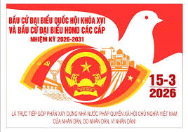 TUYỀN TRUYỀN BẦU CỬ ĐẠI BIỂU QUỐC HỘI KHÓA XVI VÀ ĐẠI BIỂU HỘI ĐỒNG NHÂN DÂN CÁC CẤP NHIỆM KỲ 2026 – 2031