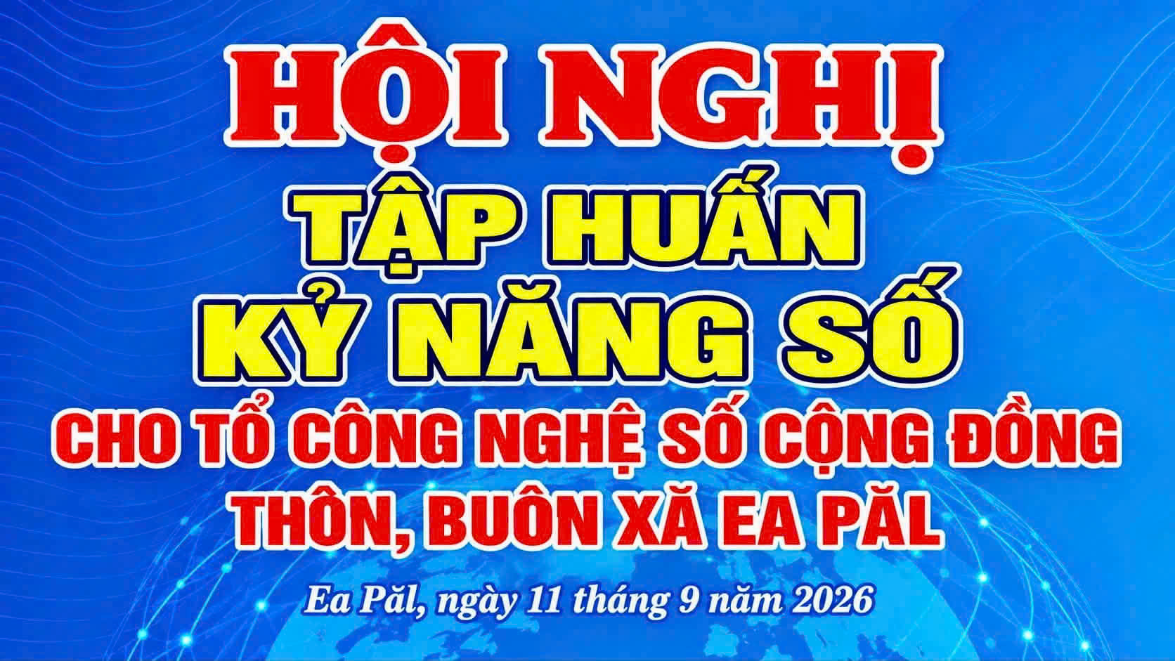 UBND XÃ EA PĂL TỔ CHỨC TẬP HUẤN, BỒI DƯỠNG KIẾN THỨC, KỸ NĂNG SỐ